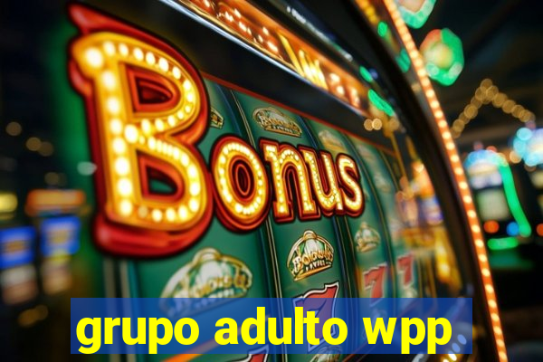 grupo adulto wpp